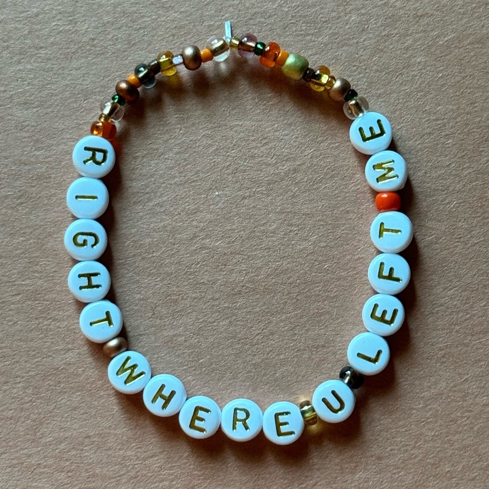 Taylor Swift right where you left me bracelet